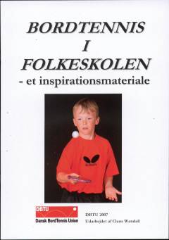 Bordtennis i folkeskolen : et inspirationsmateriale