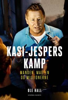 Kasi-Jespers kamp : manden, magten og millionerne