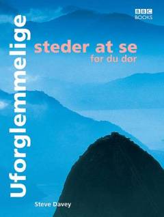 Uforglemmelige steder at se før du dør