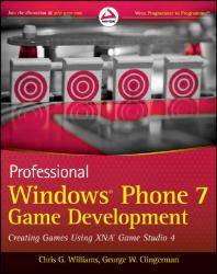 Professional Windows Phone 7 game development : creating games using XNA Game Studio 4