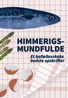 Himmerigsmundfulde : et bofællesskabs bedste opskrifter