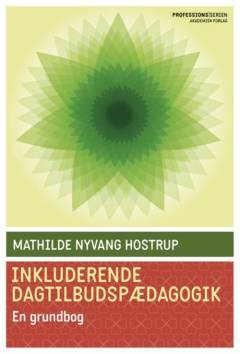 Inkluderende dagtilbudspædagogik : en grundbog
