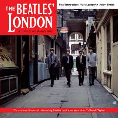 The Beatles' London : a guide to 467 Beatles sites in and around London