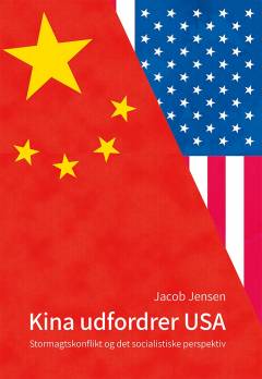 Kina udfordrer USA : stormagtskonflikt og det socialistiske perspektiv