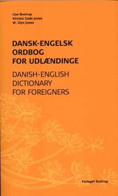 Dansk-engelsk ordbog for udlændinge : Danish-English dictionary for foreigners
