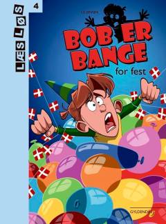 Bob er bange for fest