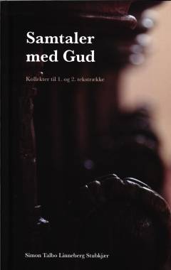 Samtaler med Gud : kollekter til 1. og 2. tekstrække
