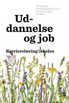 Uddannelse og job : karrierelæring i skolen