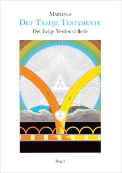 Det tredie Testamente : det evige verdensbillede. Bog 3