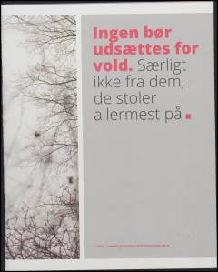 Ingen bør udsættes for vold : særligt ikke fra dem, de stoler allermest på