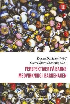 Perspektiver på barns medvirkning i barnehagen
