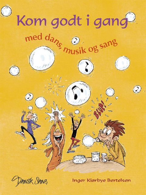 Kom godt i gang - med dans, musik og sang