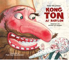 Kong Ton af Babylon : historien om skriften på væggen