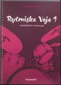 Rytmiske veje 1 : grundbog for trommesæt