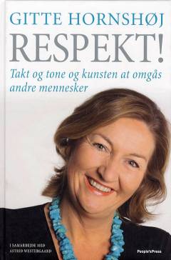 Respekt! : takt og tone og kunsten at omgås andre mennesker
