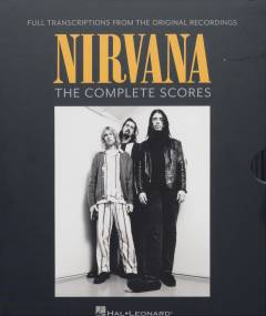 Nirvana - the complete scores : full transcriptions from the original recordings