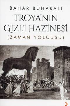 Troya'nın gizli hazinesi : zaman yolcusu