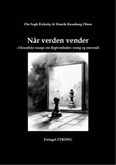 Når verden vender : filosofiske essays om begivenheden : vrang og omvendt