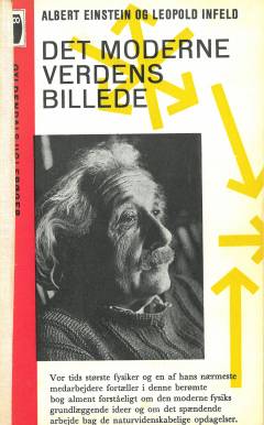 Det moderne verdensbillede : fysikkens udvikling fra Galilei og Newton til relativitetsteori og kvantemekanik