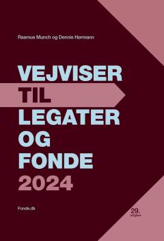 Vejviser til legater og fonde. 2024 (29. udgave)
