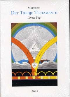 Det tredje Testamente : Livets Bog. Bind 5