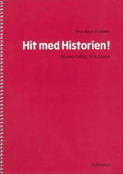 Hit med historien! - grundbog til 6. klasse -- Ressourcebog