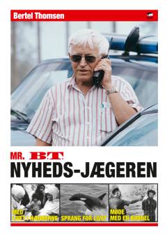 Mr. BT : nyheds-jægeren