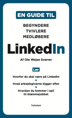 En guide til linkedIn : begyndere, tvivlere, medløbere