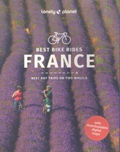 Best bike rides France : best day trips on two wheels
