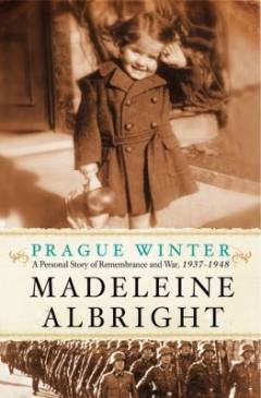 Prague winter : a personal story of remembrance and war, 1937-1948