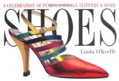 Shoes : a celebration of pumps, sandals, slippers & more