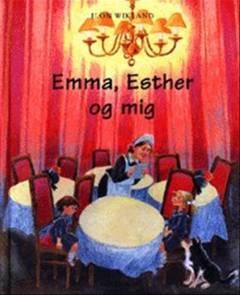 Emma, Esther og mig