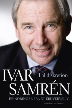 I al diskretion : erindringer fra et erhversliv