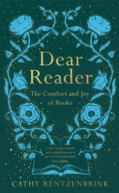 Dear reader : the comfort and joy of books