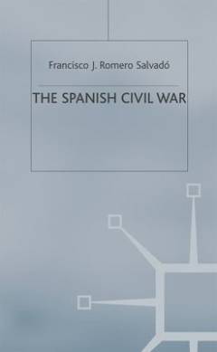 The Spanish civil war : origins, course and outcomes