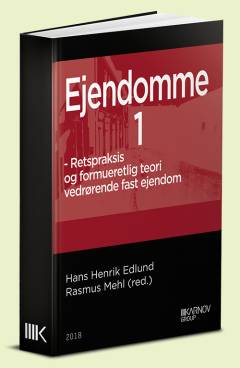 Ejendomme : retspraksis og juridisk teori. Bind 1 : Formueret mv.