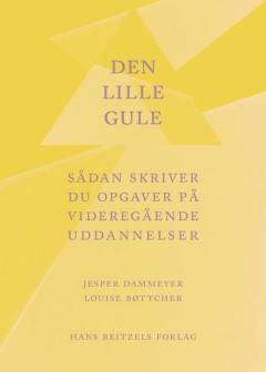 Den lille gule : sådan skriver du opgaver på videregående uddannelser