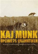 Kaj Munk - opgørets dramatiker