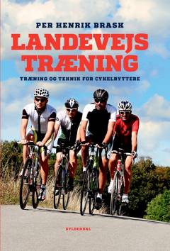Landevejstræning : træning og teknik for cykelryttere