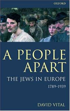 A people apart : the Jews in Europe, 1789-1939