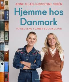 Hjemme hos Danmark : 117 nedslag i dansk boligkultur