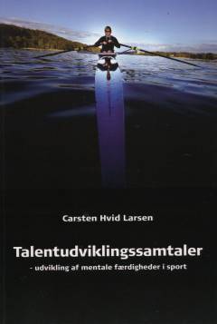 Talentudviklingssamtaler : udvikling af mentale færdigheder i sport