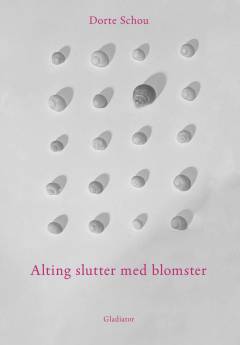 Alting slutter med blomster