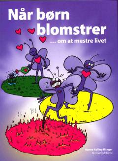 Når børn blomstrer : om at mestre livet