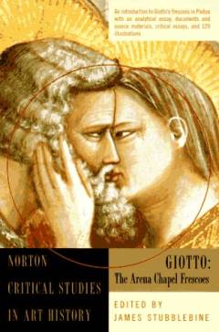 Giotto, the Arena Chapel frescoes : illustrations, introductory essay, backgrounds and sources, criticism