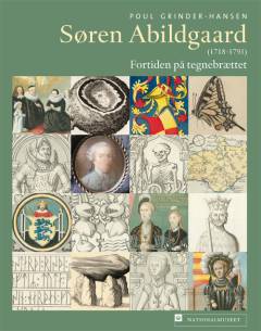 Søren Abildgaard : (1718-1791) : fortiden på tegnebrættet