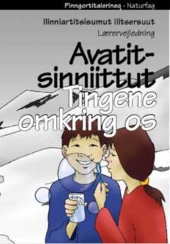 Avatitsinniittut -- Ilinniartitsisumut ilitsersuut, lærervejledning