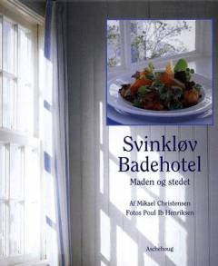 Svinkløv Badehotel : maden og stedet