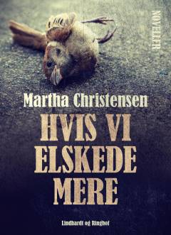 Hvis vi elskede mere : noveller
