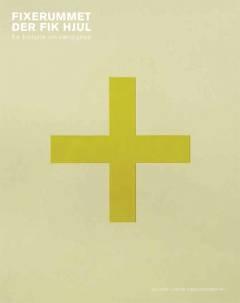 Fixerummet der fik hjul : en historie om værdighed